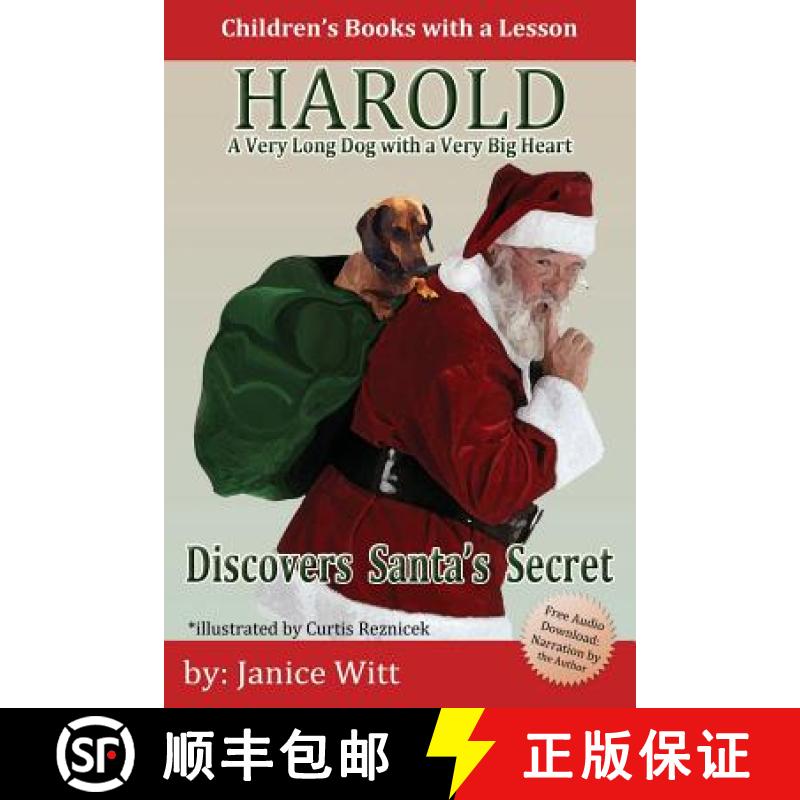 预订 Harold Discovers Santa's Secret: A Very Long Dog with a Very Big Heart [9781630224424]