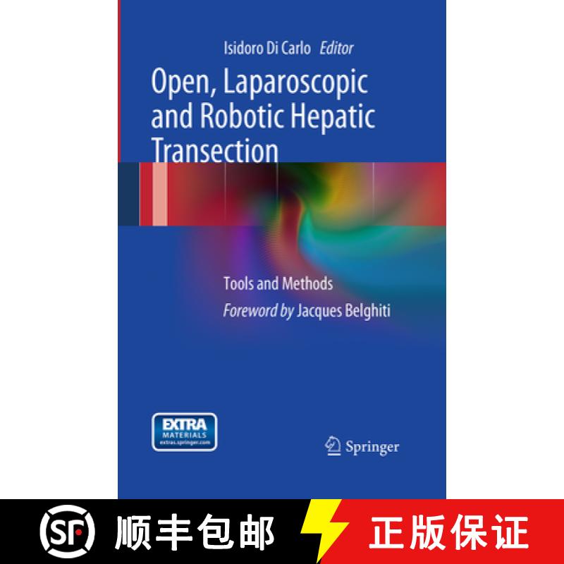 【3-4周达】Open, Laparoscopic and Robotic Hepatic Transection: Tools and Methods [9788847039131]