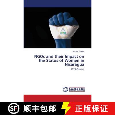 预订 NGOs and their Impact on the Status of Women in Nicaragua [9783659148767]