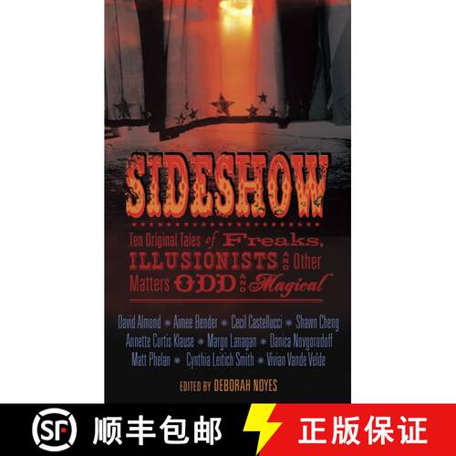 【3-4周达】精装 Sideshow: Ten Original Tales of Freaks, Illusionists and Other Matters Odd and Magical [9780763637521]
