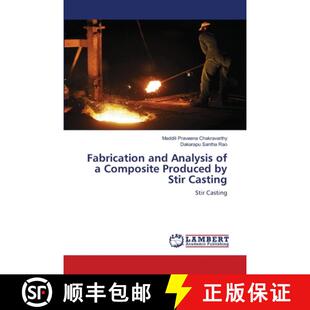 预订 Fabrication and Analysis of a Composite Produced by Stir Casting [9786206150770]