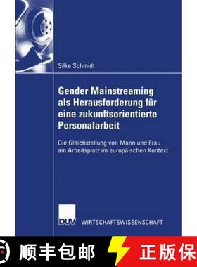 【3-4周达】Gender Mainstreaming ALS Herausforderung Fur Eine Zukunftsorientierte Personalarbeit: Die ... [9783824406845]