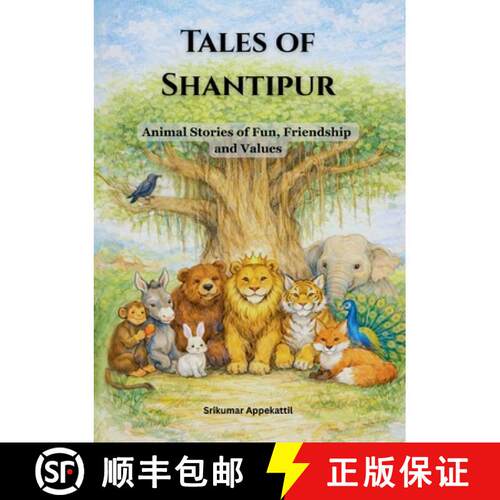 【3-4周达】Tales of Shantipur:Animal Stories of Fun, Friendship  and Values [9783695171798]