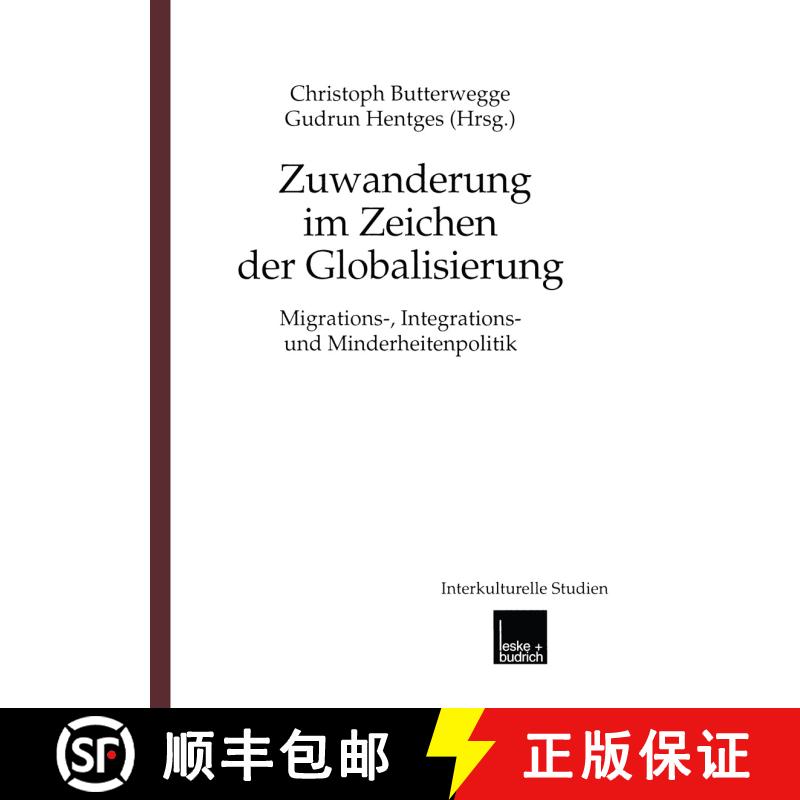 【3-4周达】Zuwanderung im Zeichen der Globalisierung : Migrations-, Integrations- und Minderheitenpol... [9783322951670] - 实物图