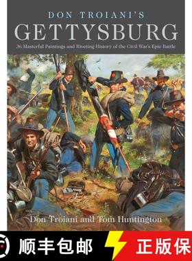 【3-4周达】Don Troiani's Gettysburg : 36 Masterful Paintings and Riveting History of the Civil War's ... [9780811738361]