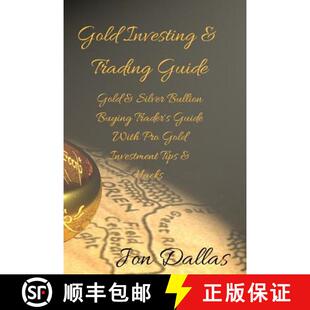 【3-4周达】Gold Investing & Trading Guide: Gold & Silver Bullion Buying Trader's Guide with Pro Gold ... [9783743996663]