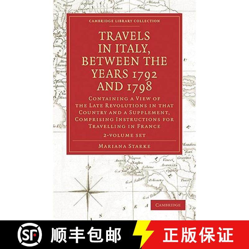 【3-4周达】Travels in Italy, between the Years 1792 and 1798, Containing a View of the Late Revolutio... [9781108018951]