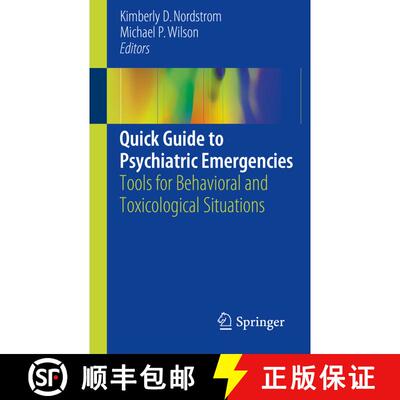 【3-4周达】Quick Guide to Psychiatric Emergencies : Tools for Behavioral and Toxicological Situations [9783319582580]