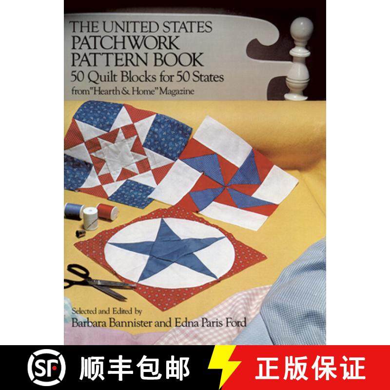 预订 The United States Patchwork Pattern Book: 50 Quilt Blocks for 50 States from Hearth & Home Magazine [9780486232430]