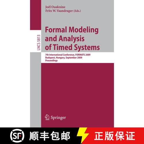 【3-4周达】Formal Modeling and Analysis of Timed Systems: 7th International Conference, FORMATS 2009,... [9783642043673]