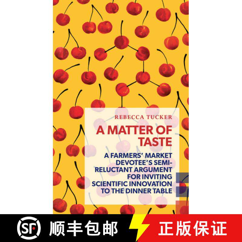 【3-4周达】A Matter of Taste: A Farmers' Market Devotee's Semi-Reluctant Argument for Inviting Scient... [9781552453674]