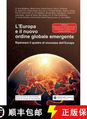 【3-4周达】L'Europa e il nuovo ordine globale emergente: Ripensare il quadro di sicurezza dell'Europa [9783986741457]
