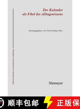 预订 Der Kalender als Fibel des Alltagswissens：Interkulturalität und populäre Aufklärung im 18. u... [9783484810273]