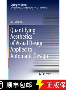 【3-4周达】Quantifying Aesthetics of Visual Design Applied to Automatic Design [9783319810508]