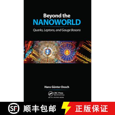 预订 Beyond the Nanoworld : Quarks, Leptons, and Gauge Bosons [9780367446154]