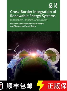 【3-4周达】Cross-Border Integration of Renewable Energy Systems: Experiences, Impacts, and Drivers [9781032562513]