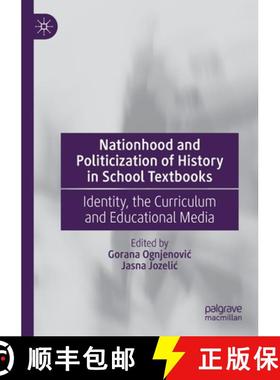 【3-4周达】Nationhood and Politicization of History in School Textbooks : Identity, the Curriculum an... [9783030381233]