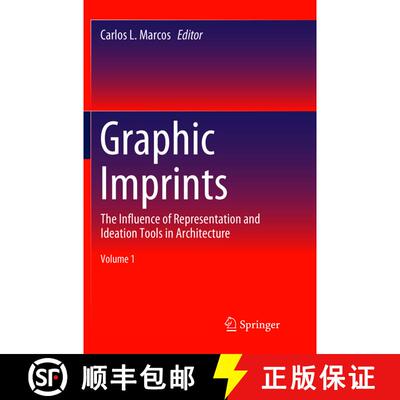 【3-4周达】Graphic Imprints : The Influence of Representation and Ideation Tools in Architecture [9783030067151]