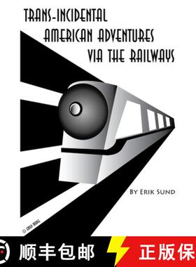 预订 Trans-incidental American Adventures via the Railways [9781312370906]