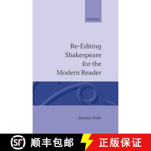 【3-4周达】精装 Re-Editing Shakespeare for the Modern Reader: Based on Lectures Given at the Folger S... [9780198129349]
