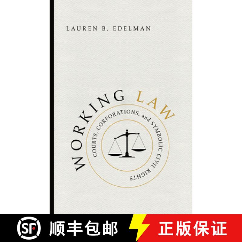 【3-4周达】Working Law: Courts, Corporations, and Symbolic Civil Rights [9780226400761]