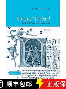 【3-4周达】Statius' Thebaid and the Poetics of Civil War [9780521123617]