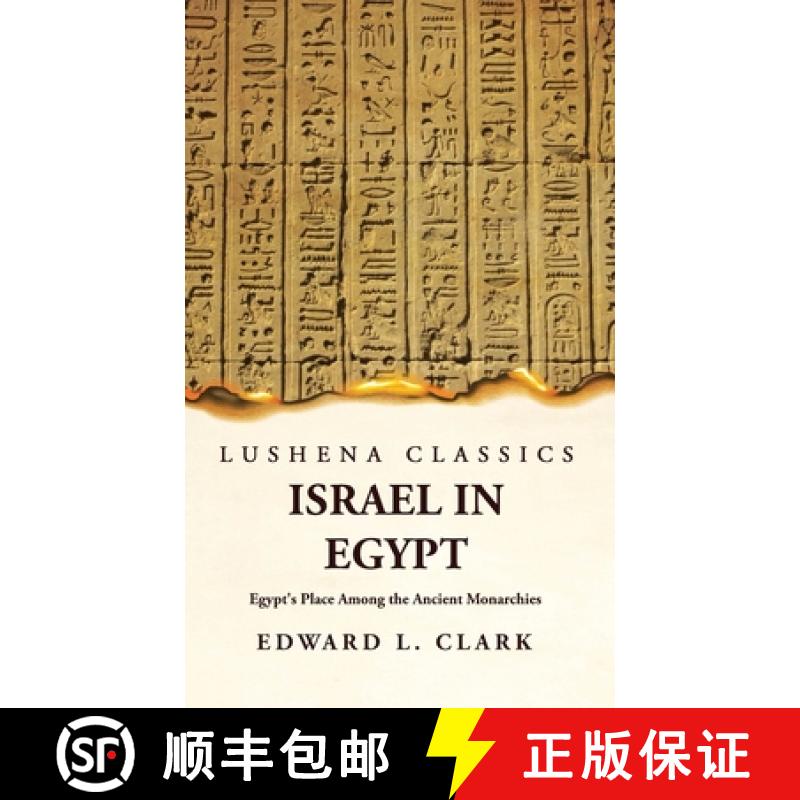 【2-3周达】Israel in Egypt Egypt's Place Among the Ancient Monarchies [9781639239658]