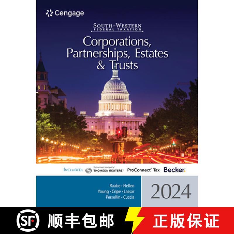 【3-4周达】South-Western Federal Taxation 2024: Corporations, Partnerships, Estates and Trusts [9780357900673]