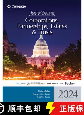 【3-4周达】South-Western Federal Taxation 2024: Corporations, Partnerships, Estates and Trusts [9780357900673]