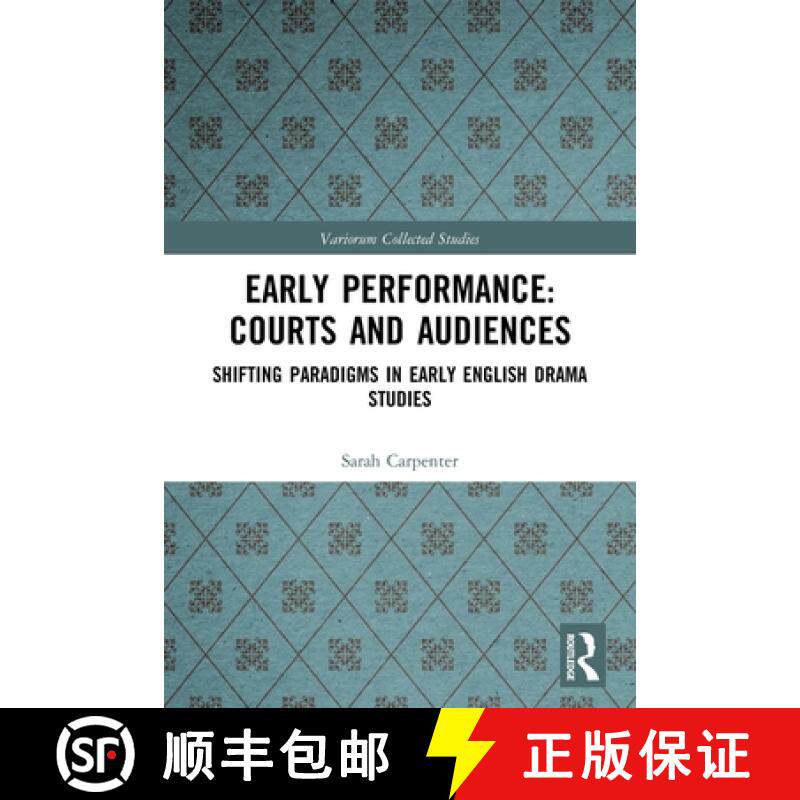 【3-4周达】Early Performance: Courts and Audiences: Shifting Paradigms in Early English Drama Studies [9780367517236]