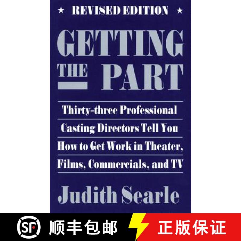 【3-4周达】Getting the Part: Thirty-Three Professional Casting Directors Tell You How To Get Work in ... [9780879101947]