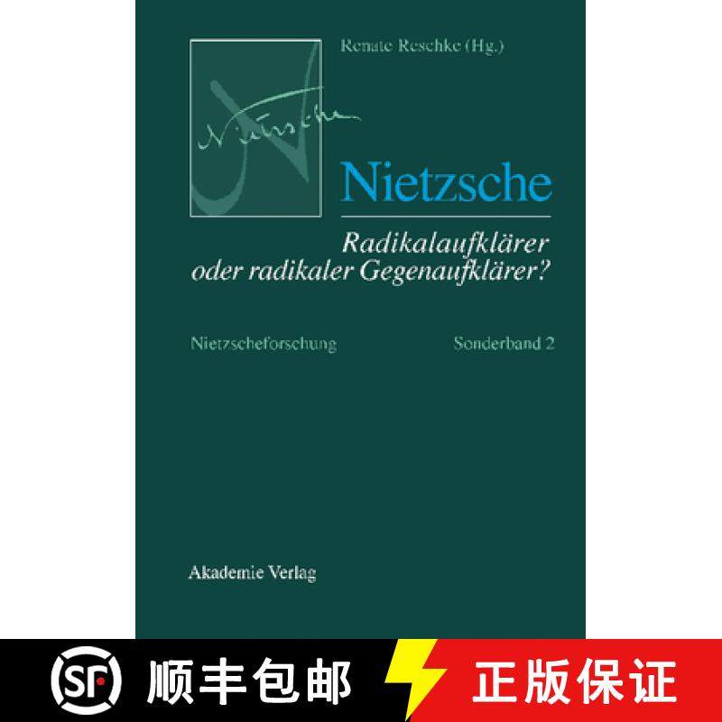 【3-4周达】Nietzscheforschung, Sonderband 2, Nietzsche - Radikalaufklärer oder radikaler Gegenaufkl... [9783050040134]