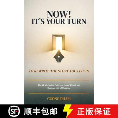 【3-4周达】Now! It's Your Turn to Rewrite the Story You Live In, The 6F Method to Cultivate Inner Wea... [9798902225287]