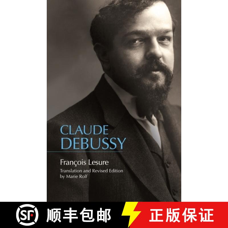 【3-4周达】Claude Debussy: A Critical Biography [9781648250989]