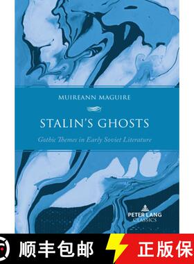 【3-4周达】Stalin's Ghosts : Gothic Themes in Early Soviet Literature [9781803742205]