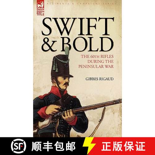 【3-4周达】Swift & Bold: The 60th Rifles During the Peninsula War [9781846775253]
