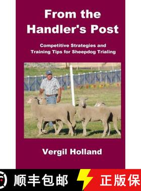【3-4周达】From the Handler's Post: Competitive Strategies and  Training Tips for Sheepdog Trialing [9780996599603]