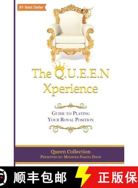 预订 The Q.U.E.E.N Xperience: Guide to Playing Your Royal Position [9780999818862]