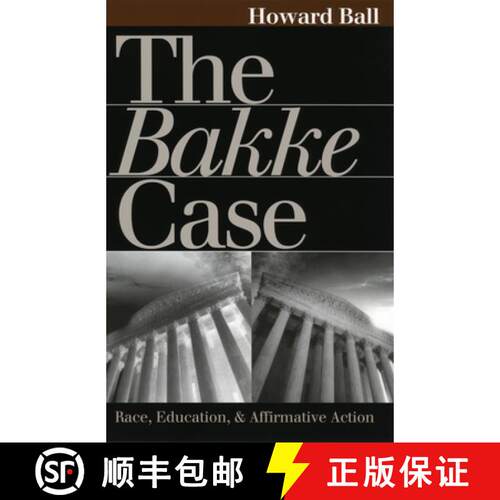 预订 Bakke Case: Race, Education and Affirmative Action [9780700610464]