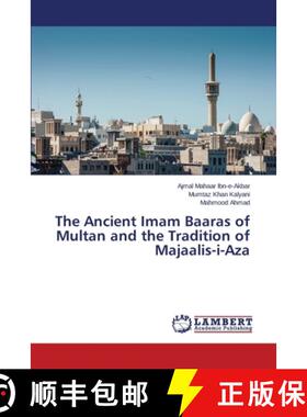 预订 The Ancient Imam Baaras of Multan and the Tradition of Majaalis-I-Aza [9783659533778]