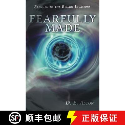 【3-4周达】Fearfully Made: Prequel to the Ellari Invasions [9781449788483]