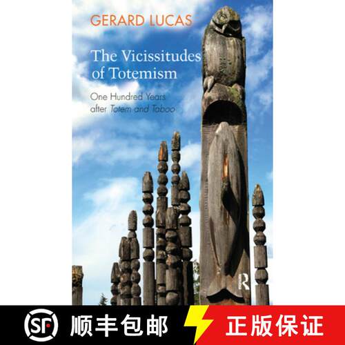 【3-4周达】精装 The Vicissitudes of Totemism: One Hundred Years After Totem and Taboo [9780367329082]