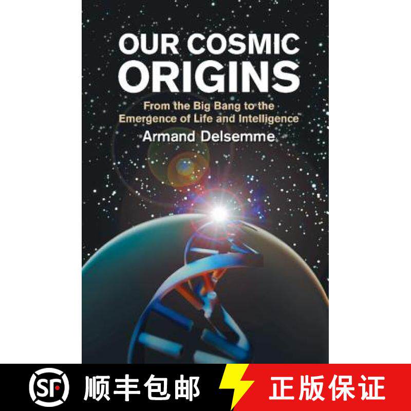 【3-4周达】精装 Our Cosmic Origins: From the Big Bang to the Emergence of Life and Intelligence [9780521620383]