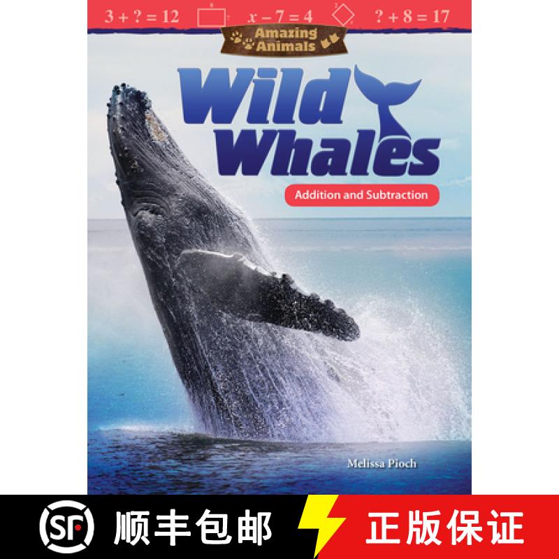 预订 Amazing Animals: Wild Whales: Addition and Subtraction [9781480757950]