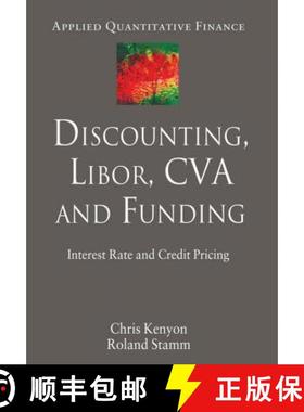 【3-4周达】Discounting, LIBOR, CVA and Funding: Interest Rate and Credit Pricing [9781137268518]