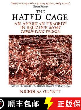 【3-4周达】The Hated Cage : An American Tragedy in Britain's Most Terrifying Prison [9780861542215]
