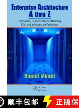 【3-4周达】Enterprise Architecture A to Z : Frameworks, Business Process Modeling, SOA, and Infrastru... [9780849385179]