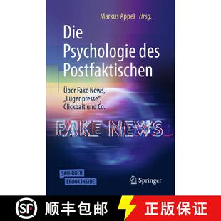 【3-4周达】Die Psychologie des Postfaktischen: Über Fake News, „Lügenpresse“, Clickbait & Co. [9783662586945]