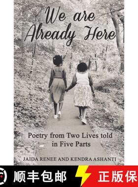 【3-4周达】We Are Already Here: Poetry from Two Lives told in Five Parts [9780578550619]
