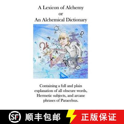 【3-4周达】A Lexicon of Alchemy: An Alchemical Dictionary [9780986510281]